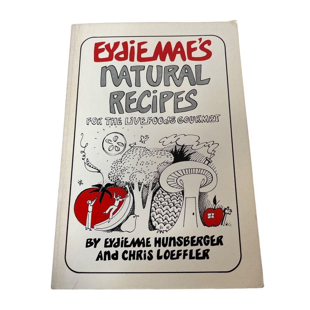 Eydie Maes Natural Recipes For the Live Food Gourmet Vintage Cookbook